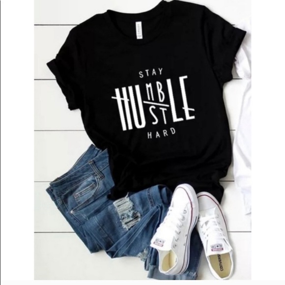 Private Label Tops - “Stay Humble, Hustle Hard” T Shirt